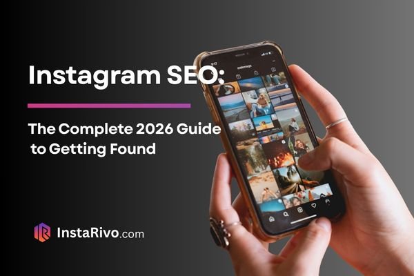 Instagram SEO Optimization: The Complete 2026 Guide to Getting Found